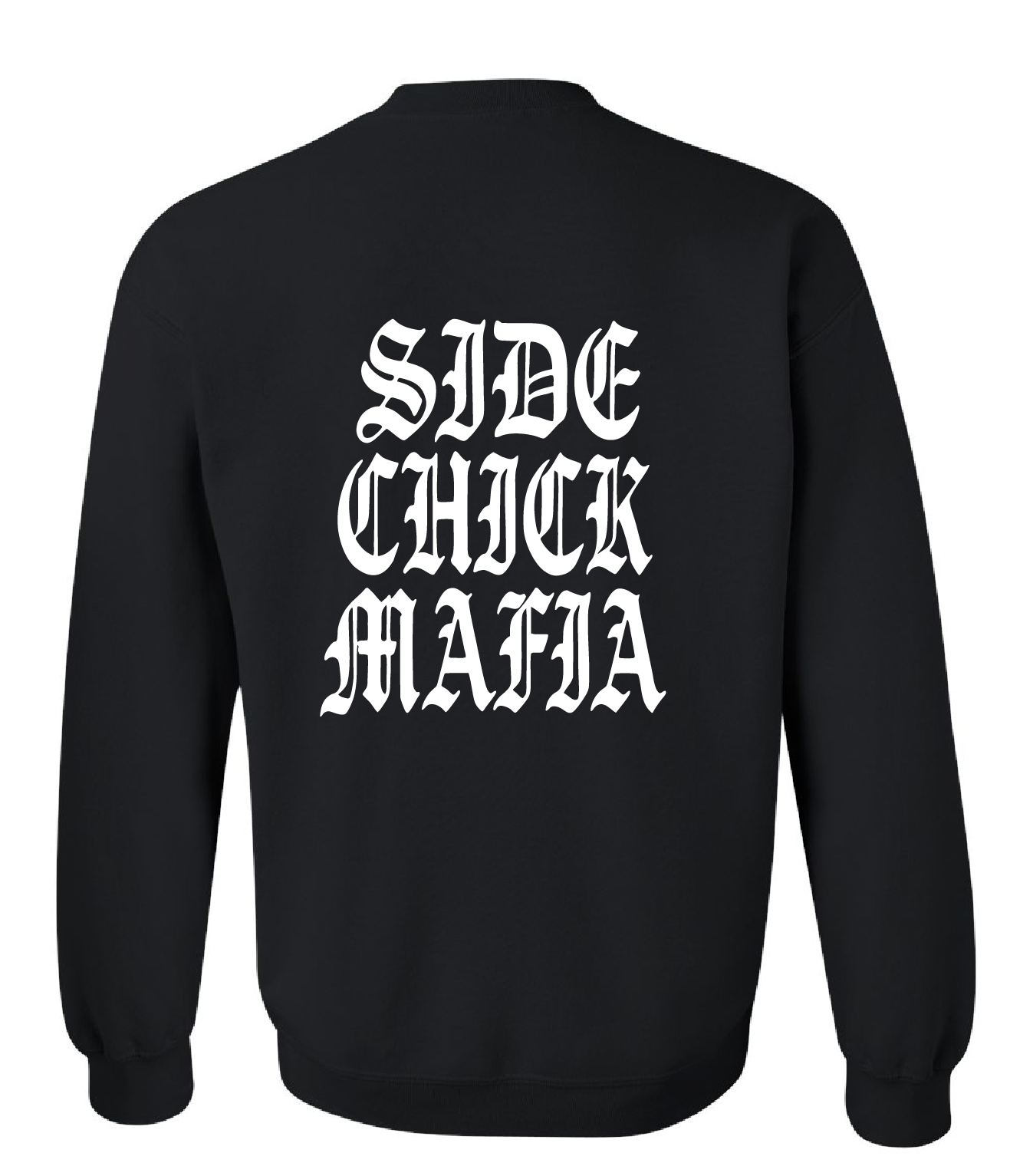 SIDECHICK MAFIA WHITE CREWNECK